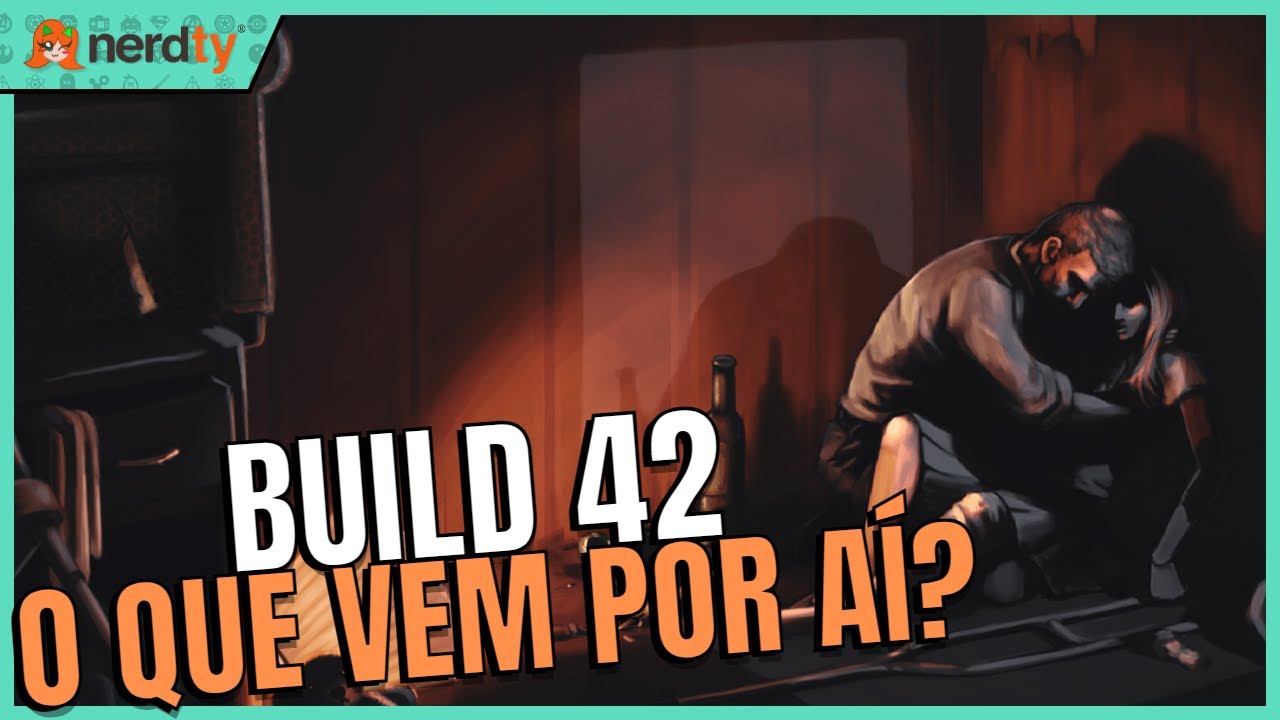 Tudo sobre a nova Build 42