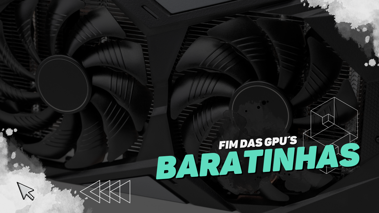 GPUs baratas estão com os dias contados?