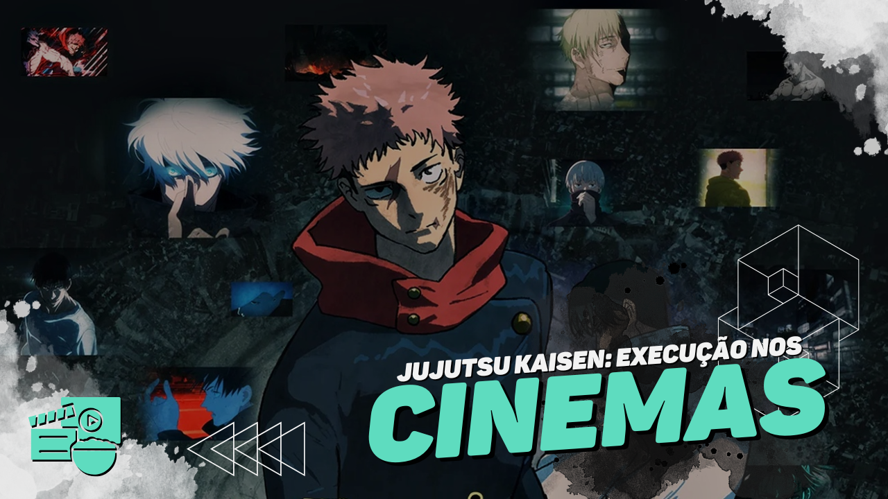 Jujutsu Kaisen: Execução chega aos cinemas e promete eletrizar fãs com lutas épicas