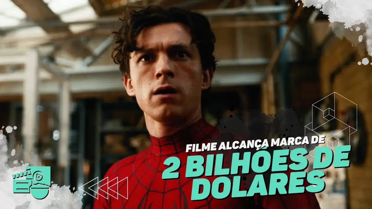Homem-Aranha faz história ao ultrapassar marca de dois bilhões de dólares